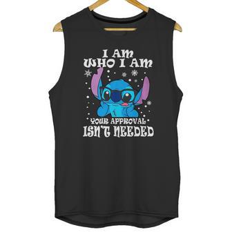 Stitch I Am Who I Am Your Approval Isnt Needed Unisex Tank Top | Favorety CA