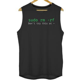 Sudo Rm Rf Funny Linux Sysadmin Command Line Unisex Tank Top | Favorety