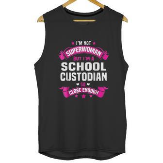 I Am Superwoman But I Am Aschool Custodian Unisex Tank Top | Favorety