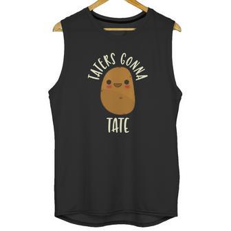 Taters Gonna Tate T-Shirt Cute Potato Funny Tee Shirt Unisex Tank Top | Favorety CA