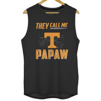 Tennessee Volunrs They Call Me Papaw Unisex Tank Top | Favorety CA