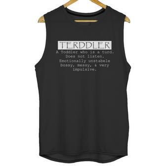 Terddler A Toddler Who Is A Turd Can Not Listen Unisex Tank Top | Favorety AU