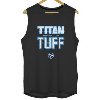 Titan Tough Nashville Strong Unisex Tank Top | Favorety DE