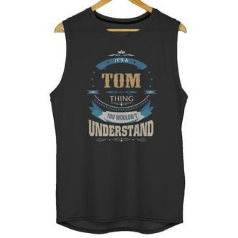 Tom Its A Tom Thing Unisex Tank Top | Favorety CA