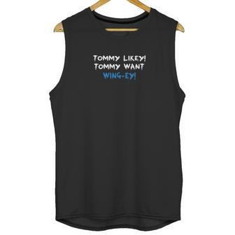 Tommy Likey Tommy Want Unisex Tank Top | Favorety UK