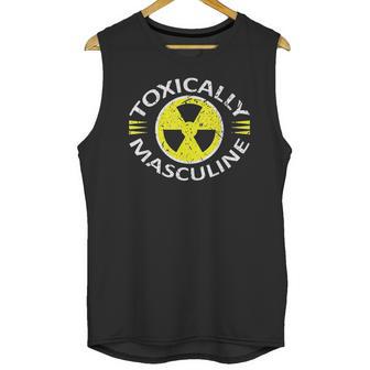 Toxically Masculine Toxic Masculinity Funny Triggering Unisex Tank Top | Favorety DE