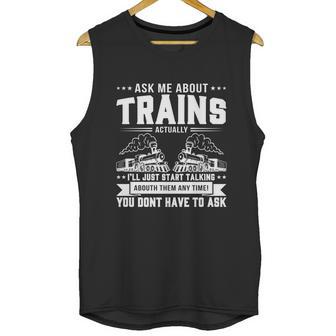 Trainspotting Ask Me About Trains Trainspotter Train Railway Cute Gift Unisex Tank Top | Favorety DE