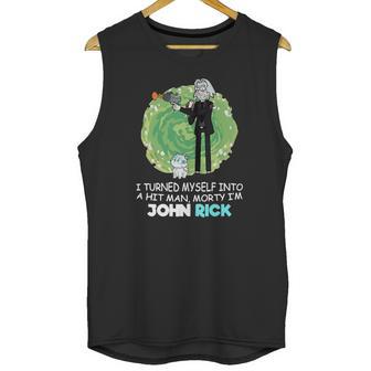 I Turned Myself Into A Hitman Morty I’M John Rick Unisex Tank Top | Favorety AU