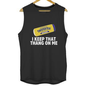 Twisted Tea I Keep That Thang On Me Unisex Tank Top | Favorety AU