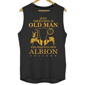 Never Underestimate An Old Man Who Graduated From Albion College Unisex Tank Top | Favorety UK