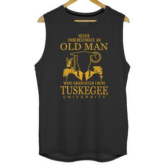 Never Underestimate An Old Man Who Graduated From Tuskegee University Unisex Tank Top | Favorety DE