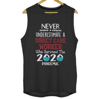 Never Underestimate Who Survived The Pandemic Direct Care Worker Unisex Tank Top | Favorety DE