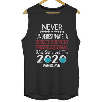 Never Underestimate Who Survived The Pandemic Direct Support Professional Unisex Tank Top | Favorety DE