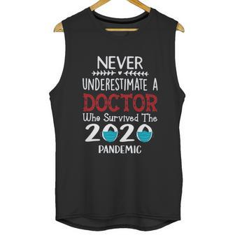 Never Underestimate Who Survived The Pandemic Doctor Unisex Tank Top | Favorety DE