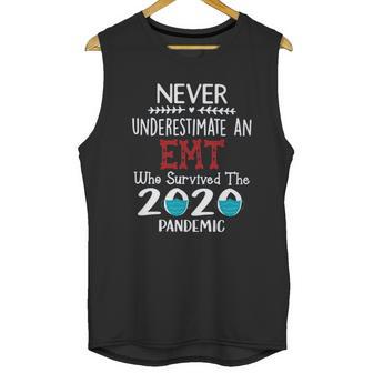 Never Underestimate Who Survived The Pandemic Emt Unisex Tank Top | Favorety AU