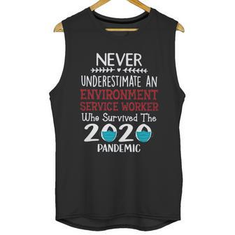 Never Underestimate Who Survived The Pandemic Environment Service Worker Unisex Tank Top | Favorety DE