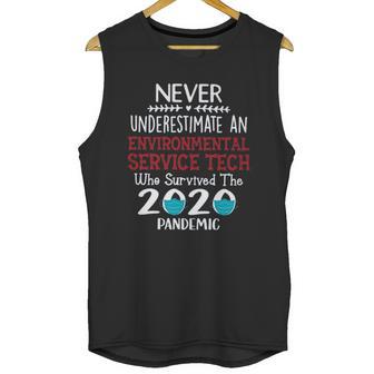 Never Underestimate Who Survived The Pandemic Environmental Service Tech Unisex Tank Top | Favorety UK