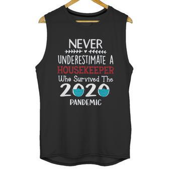 Never Underestimate Who Survived The Pandemic Housekeeper Unisex Tank Top | Favorety UK