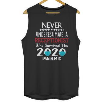 Never Underestimate Who Survived The Pandemic Receptionist Unisex Tank Top | Favorety UK