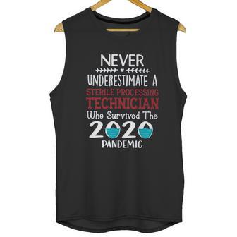 Never Underestimate Who Survived The Pandemic Sterile Processing Technician Unisex Tank Top | Favorety DE