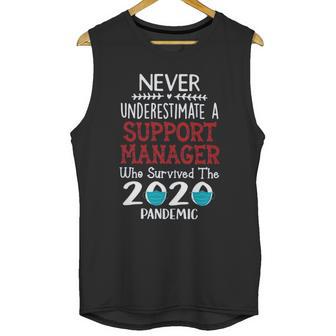 Never Underestimate Who Survived The Pandemic Support Manager Unisex Tank Top | Favorety DE