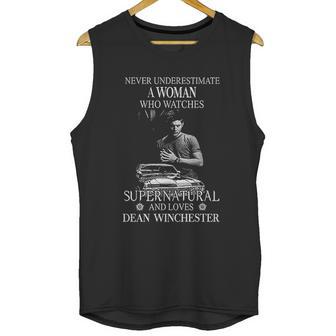 Never Underestimate A Woman Who Watches Supernatural And Loves Dean Unisex Tank Top | Favorety CA