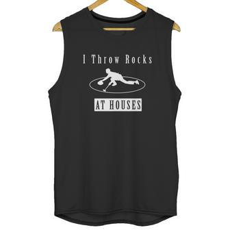 Unisex - I Throw Rocks At Houses - Funny Curling T-Shirt Unisex Tank Top | Favorety UK