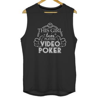 Video Poker Shirt Girl Loves Playing Video Poker Unisex Tank Top | Favorety DE