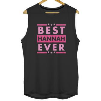 Vintage Best Hannah Ever Worlds Greatest Hannah Unisex Tank Top | Favorety CA