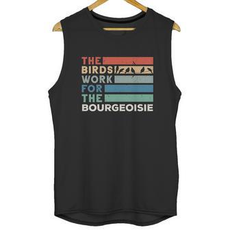 Vintage The Birds Work For The Bourgeoisie Conspiracy Theory Unisex Tank Top | Favorety UK