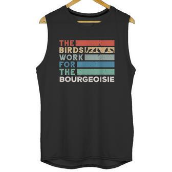 Vintage The Birds Work For The Bourgeoisie Conspiracy Theory Unisex Tank Top | Favorety DE