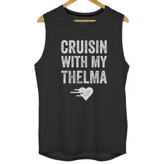 Vintage Cruisin With My Thelma For Close Friends Unisex Tank Top | Favorety