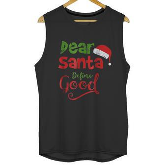 Vintage Dear Santa Define Good Unisex Tank Top | Favorety