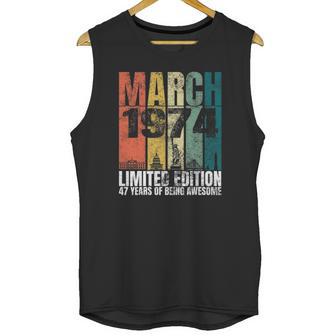 Vintage March 1974 Bday Gifts 47 Years Old 47Th Birthday Unisex Tank Top | Favorety CA