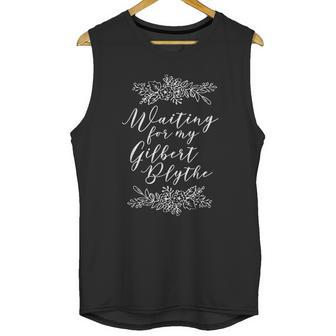 Waiting For My Gilbert Blythe Anne Of Green Gables Unisex Tank Top | Favorety AU