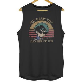 That Wasnt Very Plus Ultra Of You My Hero Academia Unisex Tank Top | Favorety UK