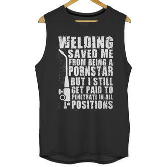 Welder Welding Saved Me From Being A Pornstar Funny Unisex Tank Top | Favorety DE