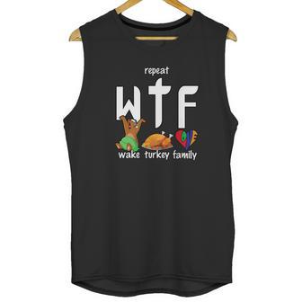 Wtf Wake Turkey Family Funny Thanksgiving Day Tee Unisex Tank Top | Favorety DE