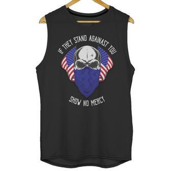 If They Stand Against Show No Mercy Graphic Design Printed Casual Daily Basic Unisex Tank Top | Favorety AU