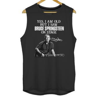 Yes I Am Old But I Saw Bruce Springsteen On Stage Signature Unisex Tank Top | Favorety AU