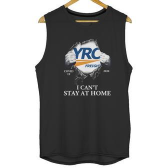 Yrc Worldwide Covid-19 2020 I Can’T Stay At Home Shirtn Unisex Tank Top | Favorety UK