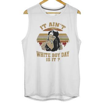 It Aint White Boy Day Is It Spivey True Romance Vintage Unisex Tank Top | Favorety UK