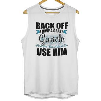 Back Off I Have A Crazy Guncle And I Am Not Afraid To Infant Creeper Unisex Tank Top | Favorety AU