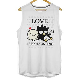 Badtz Maru Love Is Exhausting Valentine Unisex Tank Top | Favorety CA