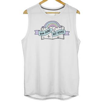 Ban Guns Not Books T- Gun Reform End Gun Violence Stop School Shooting Policy Change Gun Reform Now No More Gun Unisex Tank Top | Favorety DE