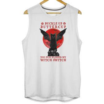 Batcat Buckle Up Buttercup You Just Flipped My Witch Switch Sweatshirt Unisex Tank Top | Favorety