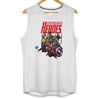 I Still Believe In Heroes Unisex Tank Top | Favorety AU