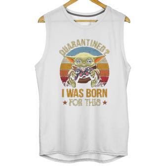 I Was Born For This Retro Vintage Social Distancing Unisex Tank Top | Favorety AU