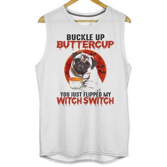 Buckle Up Buttercup Pug Dog Unisex Tank Top | Favorety DE