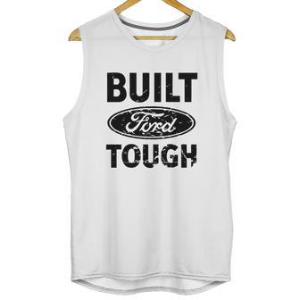 Built Ford Tough Unisex Tank Top | Favorety AU